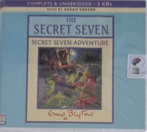 The Secret Seven - Secret Seven Adventure written by Enid Blyton performed by Sarah Greene and  on Audio CD (Unabridged)